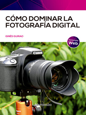 cover image of Cómo dominar la fotografía digital